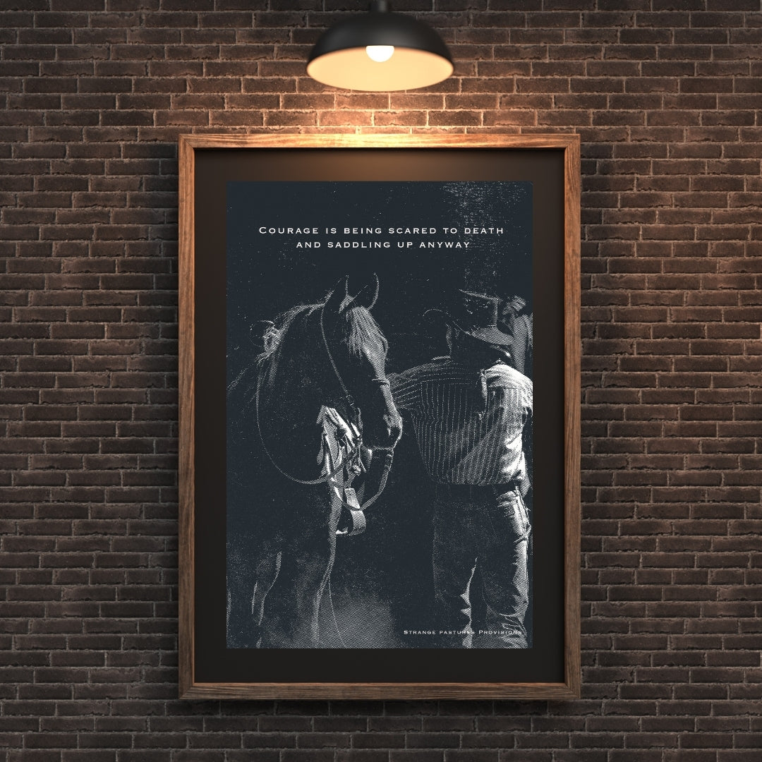 "Courage Is Saddling Up" - Old West Wisdom Series Printify